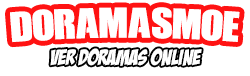 Doramas Moe - Ver Doramas ONLINE en MP4 GRATIS, Live Actions, Peliculas Asiaticas